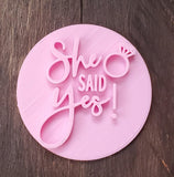 Fondant Stamp - She said yes!